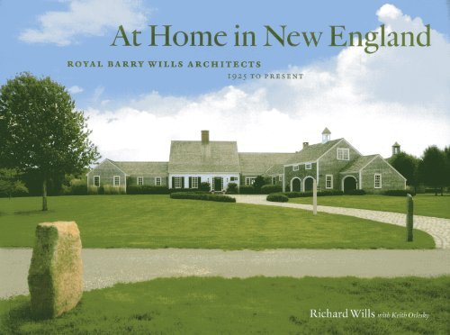 Richard Wills/At Home in New England@ Royal Barry Wills Architects, 1925 to Present